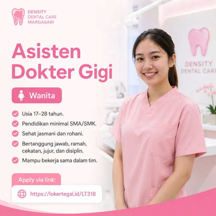 Lowongan Kerja Asisten Dokter Gigi Tegal 2026