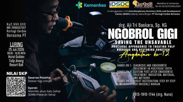 NGOBROL GIGI: Saving the Unsavable Saluran Akar Perawatan Pulpa