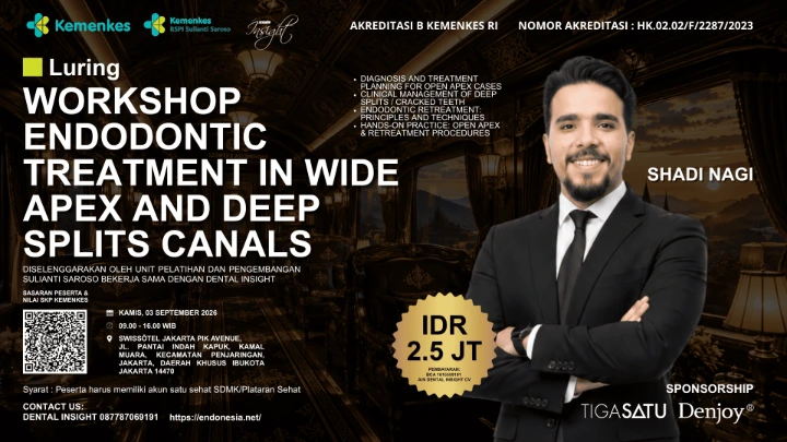 Workshop Endodontic Treatment in Wide Apex and Deep Splits Canals